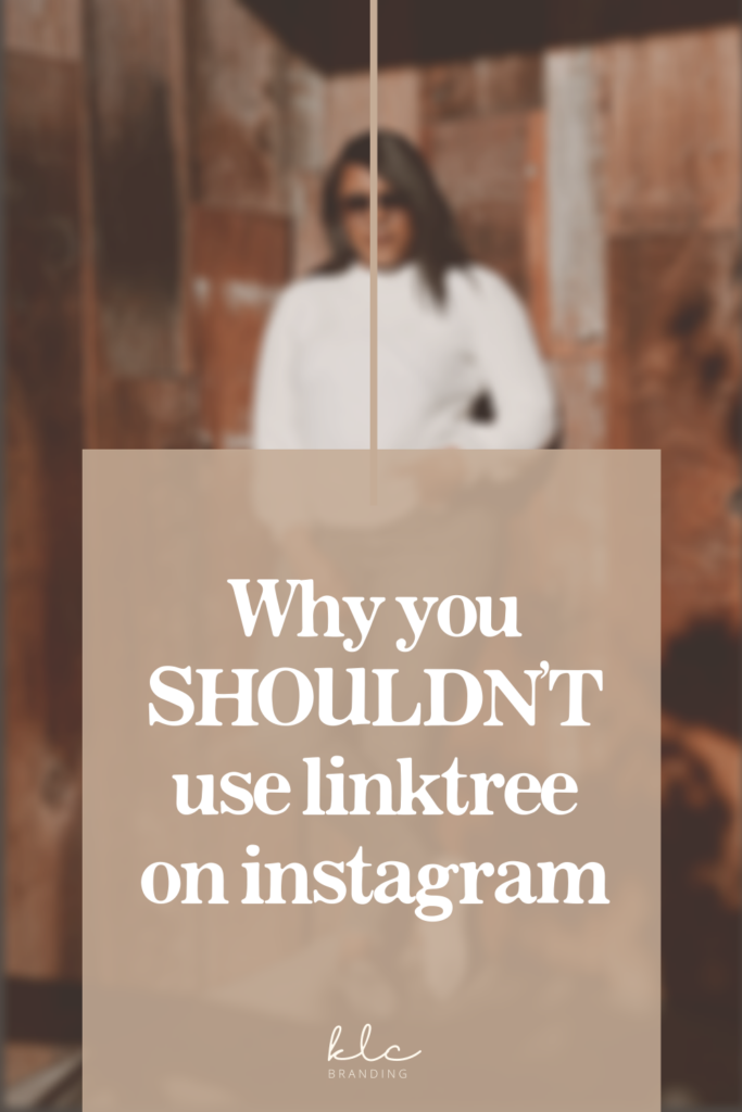 why you shouldn't use link tree as part of your instagram marketing strategy